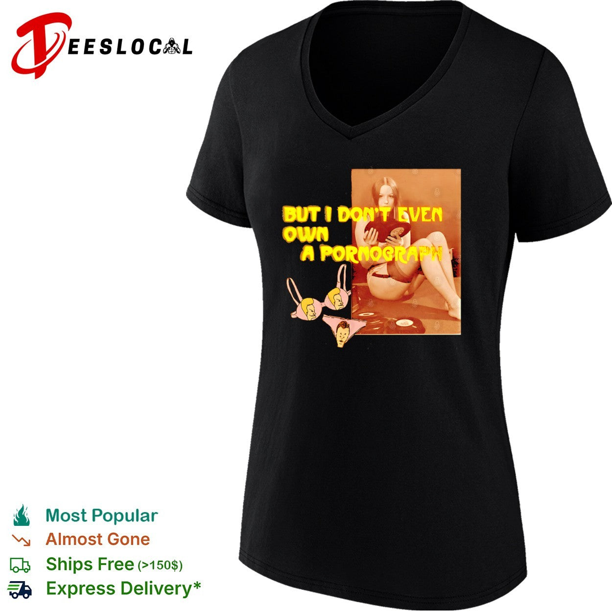 But I don’t even own a pornograph shirt