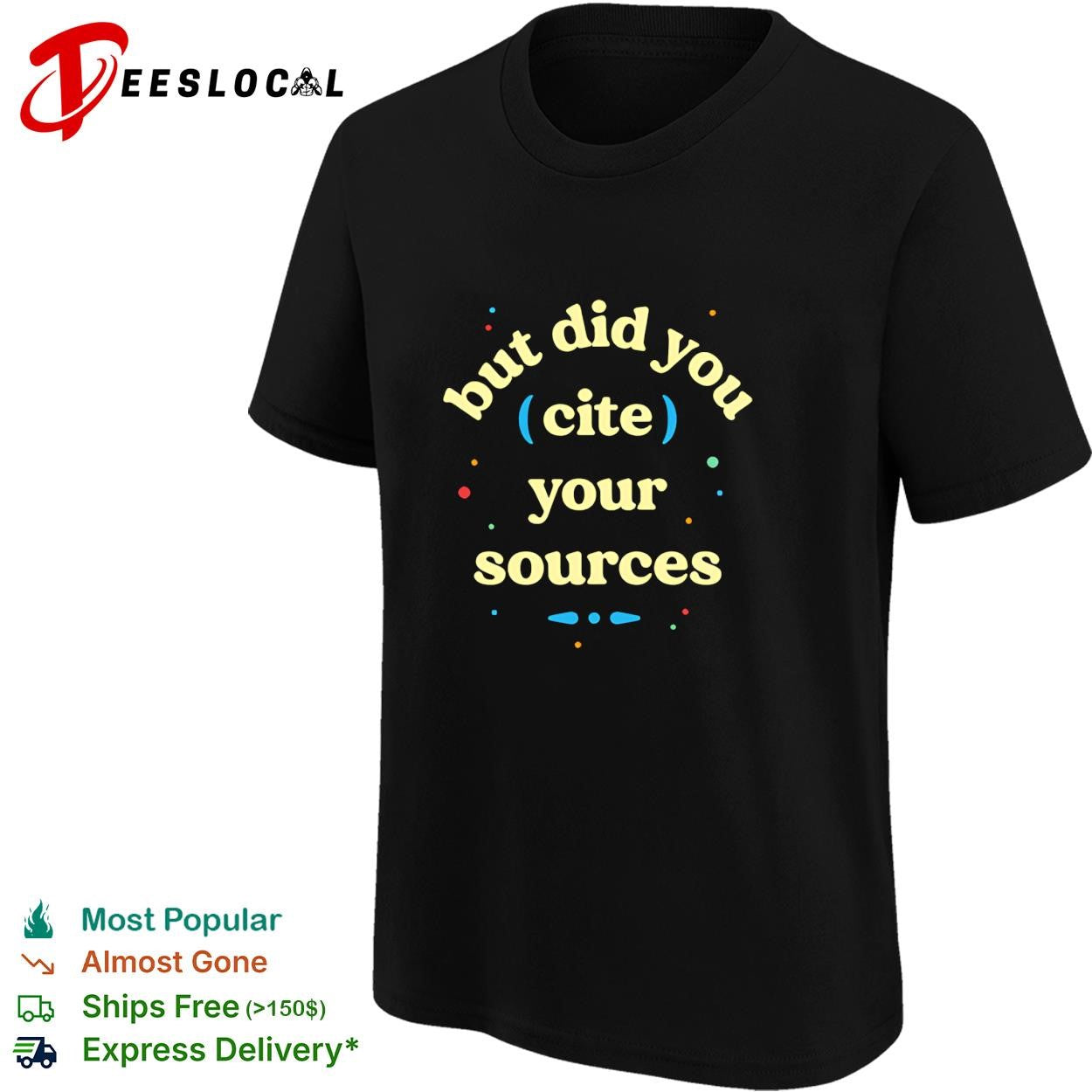 But did you cite your sources shirt