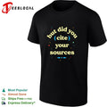 But did you cite your sources shirt