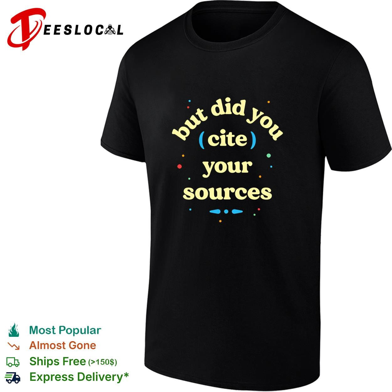 But did you cite your sources shirt