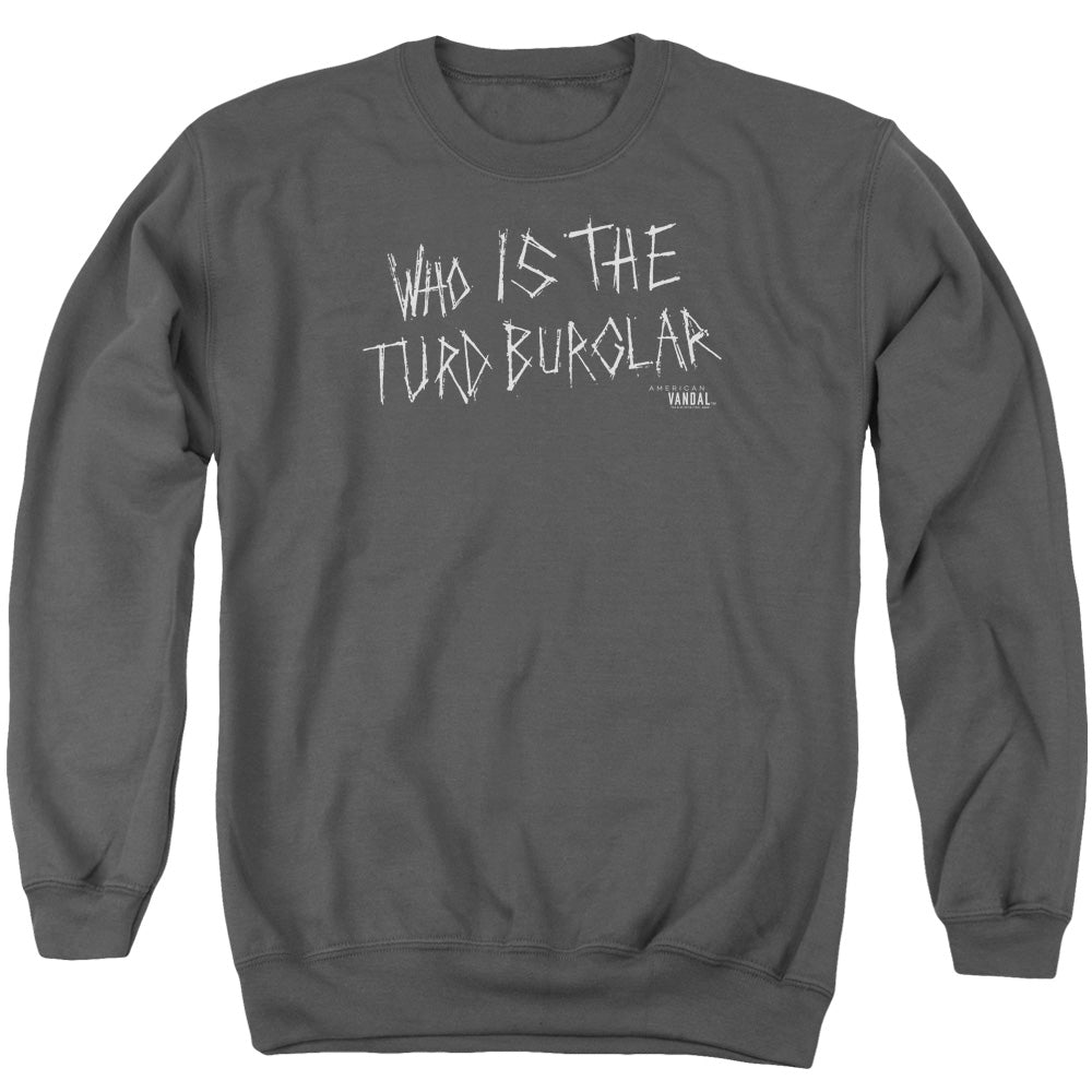 American Vandal Turd Burglar Mens Crewneck Sweatshirt Charcoal T-Shirts, Hoodie | CiraTrend.com