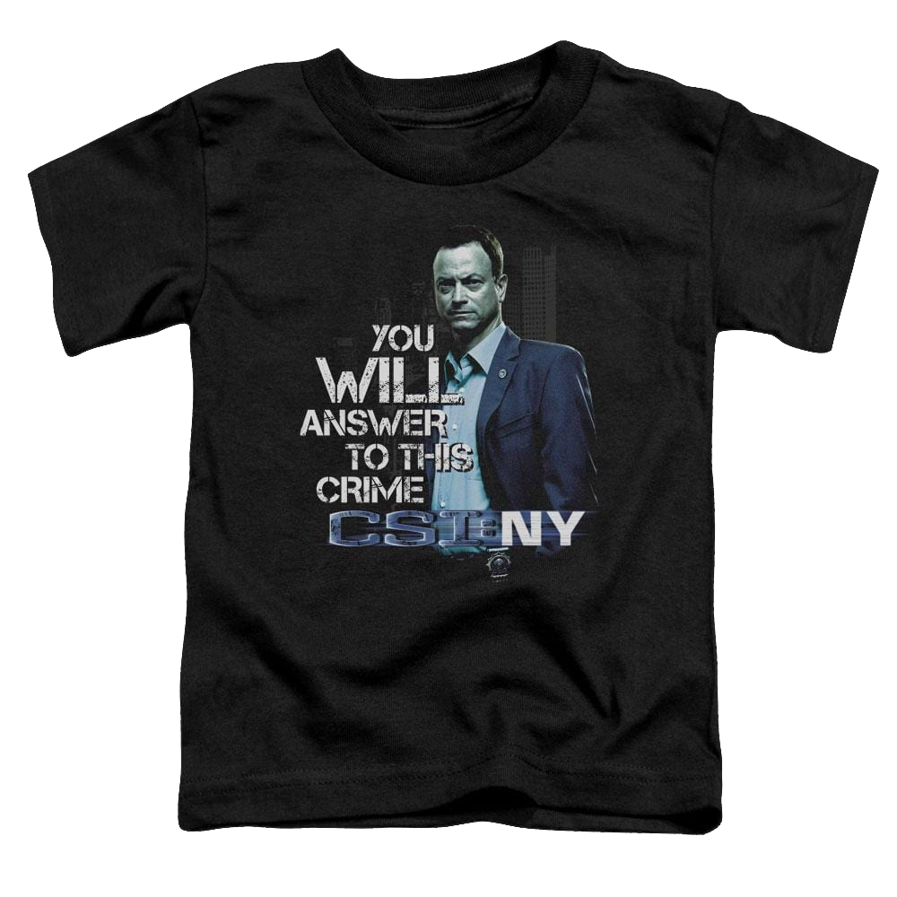 Csi New York You Will Answer - Toddler T-Shirt Hoodie, Sweatshirt | CiraTrend.com