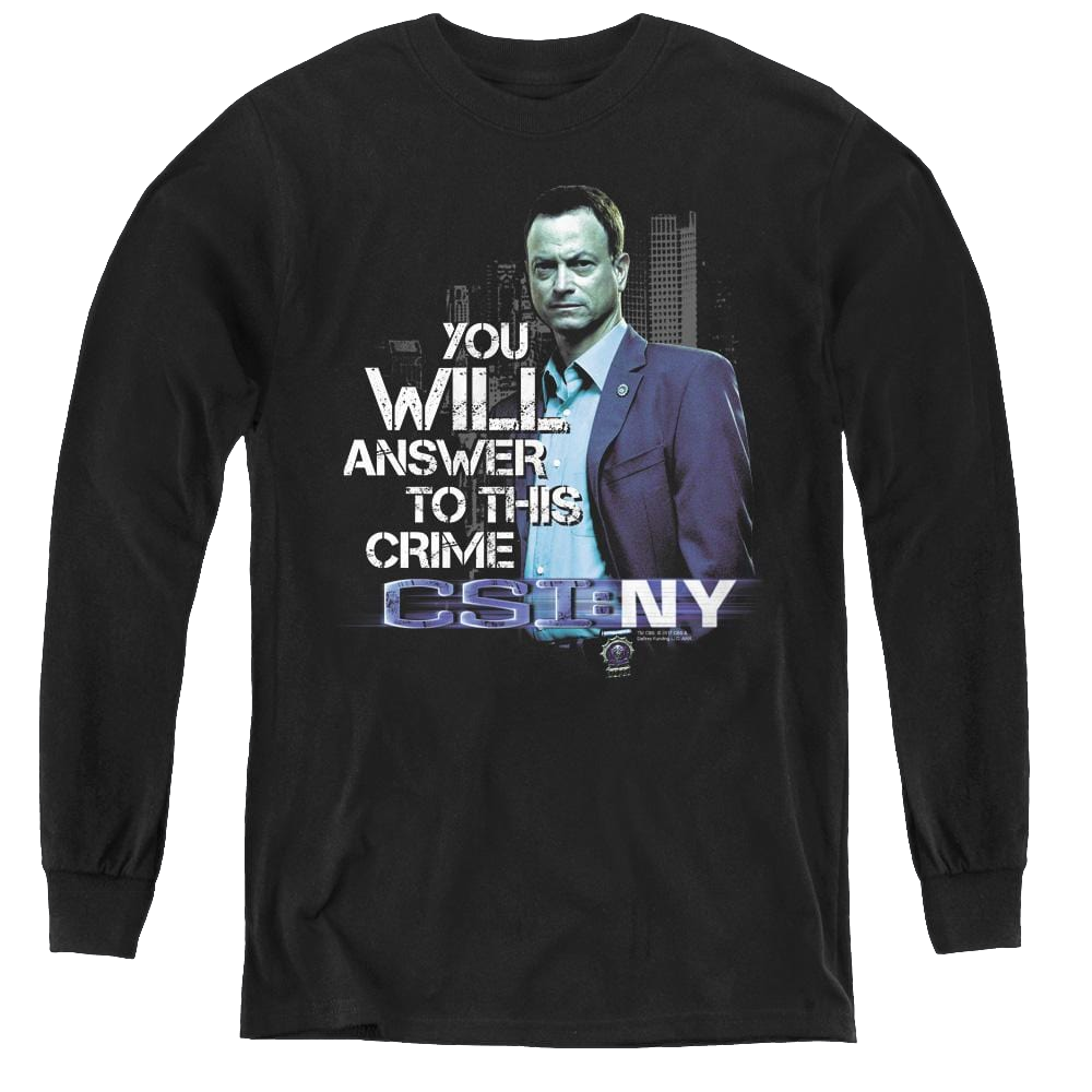 Csi New York You Will Answer - Youth Long Sleeve T-Shirt Hoodie, Sweatshirt | CiraTrend.com