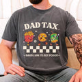 COMFORT COLORS DAD Tax Shirt, Funny Dad Shirt, Dad Tax T-shirt, Fathers Day Shirt For Husband, Dad Jokes Shirt Gift For...