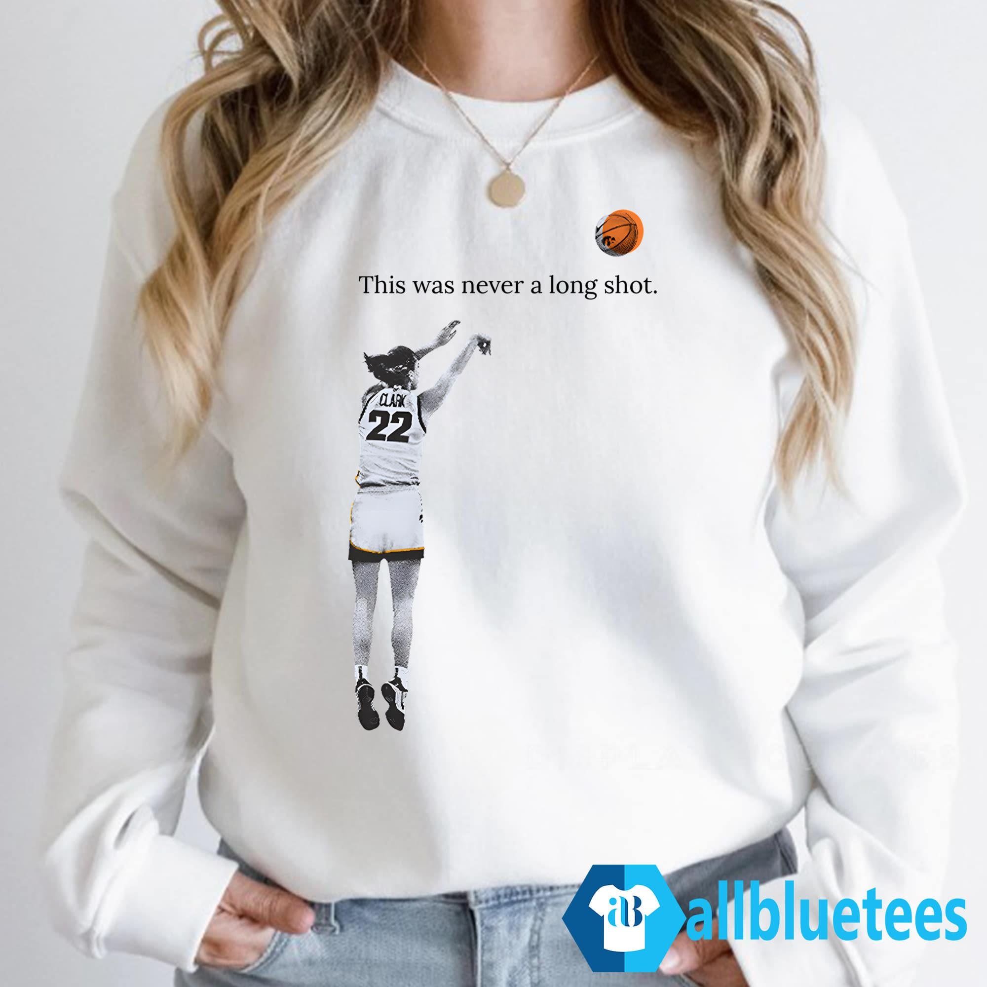 Caitlin Clark This Was Never A Long Shot Shirt