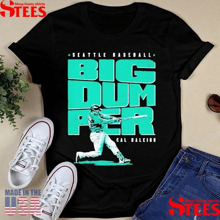 Cal Raleigh Seattle Mariners Big Dumper T-Shirts