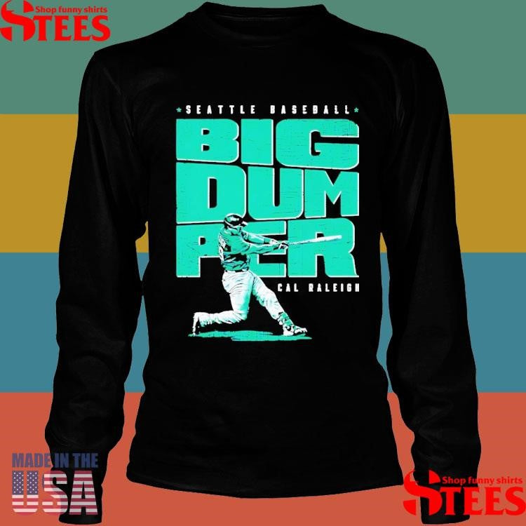 Cal Raleigh Seattle Mariners Big Dumper T-Shirts