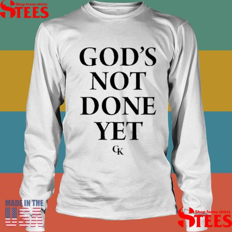 Caleb And Kelsey God’s Not Done Yet T-shirt