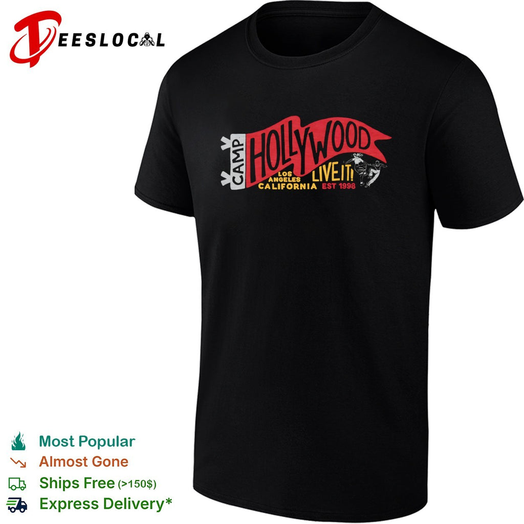Camp Hollywood Live It California shirt