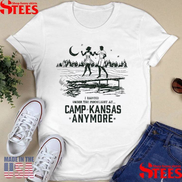 Camp Kansas Anymore I Danced Under The Moonlight At Zip Up Role Mode T-shirt