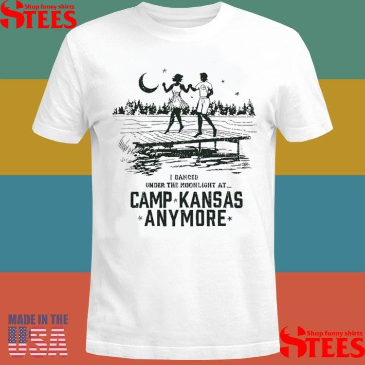 Camp Kansas Anymore I Danced Under The Moonlight At Zip Up Role Mode T-shirt