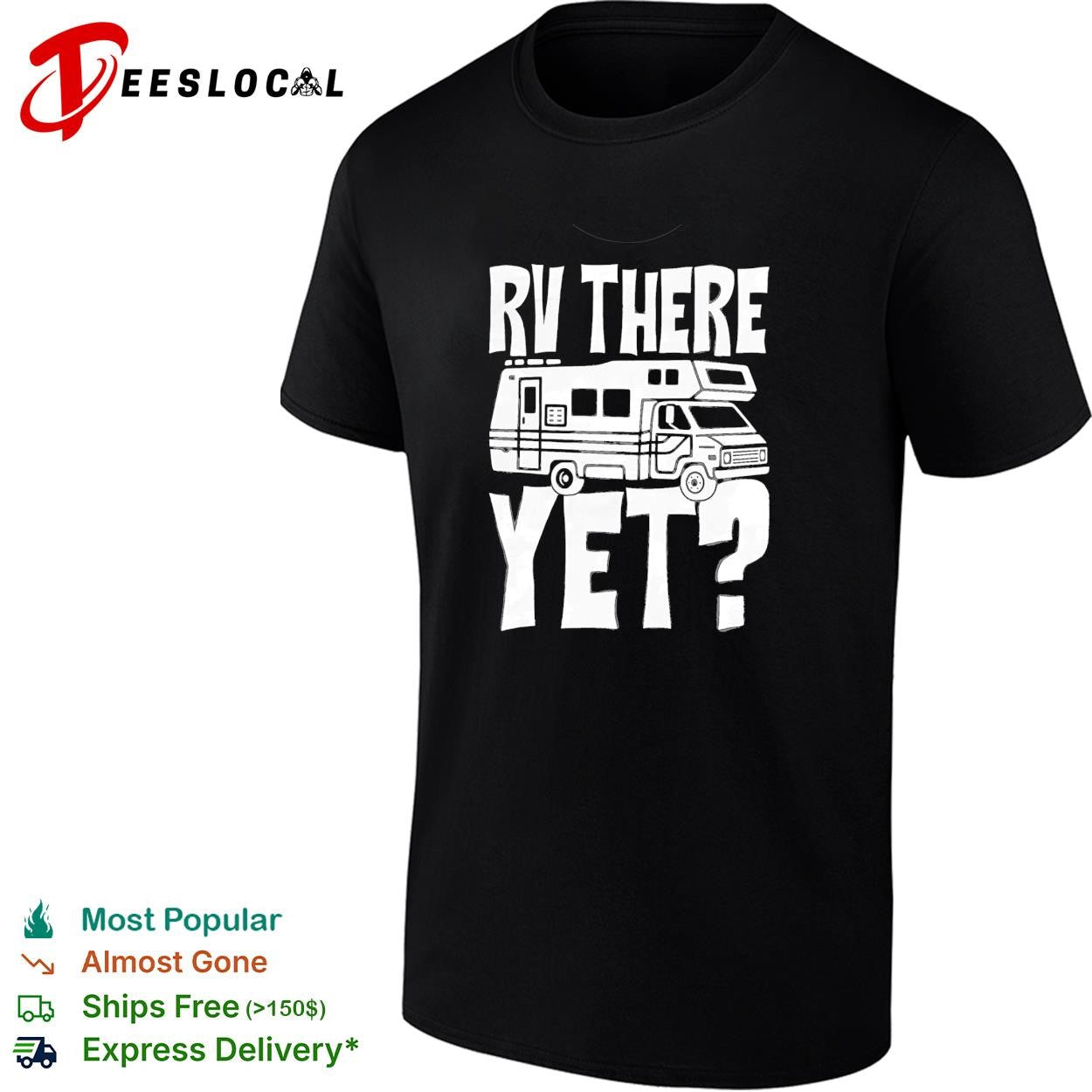 Camper motorhome rv there yet shirt