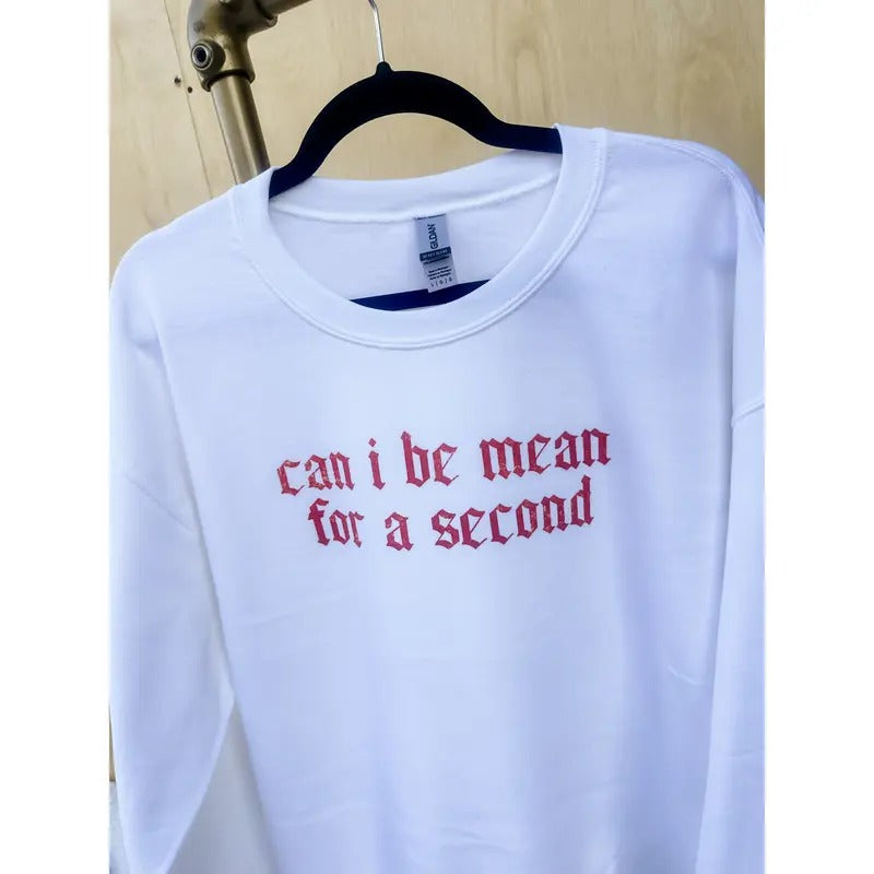 Can I Be Mean Graphic Top T-Shirts, Hoodie, Sweatshirt | CiraTrend.com