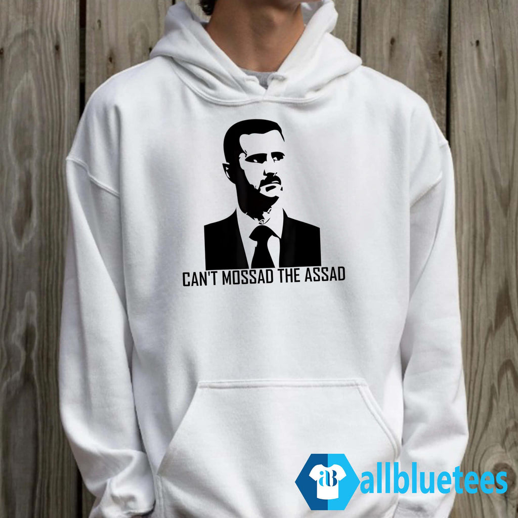 Can’t Mossad The Assad Shirt