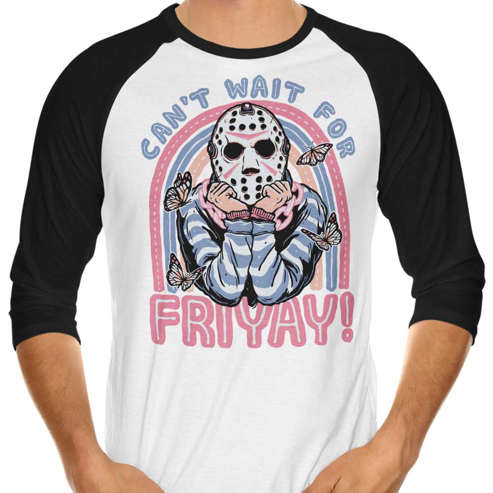 Can't Wait for Friyay - 3/4 Sleeve Raglan T-Shirt Hoodie, Sweatshirt | CiraTrend.com (Image 1)