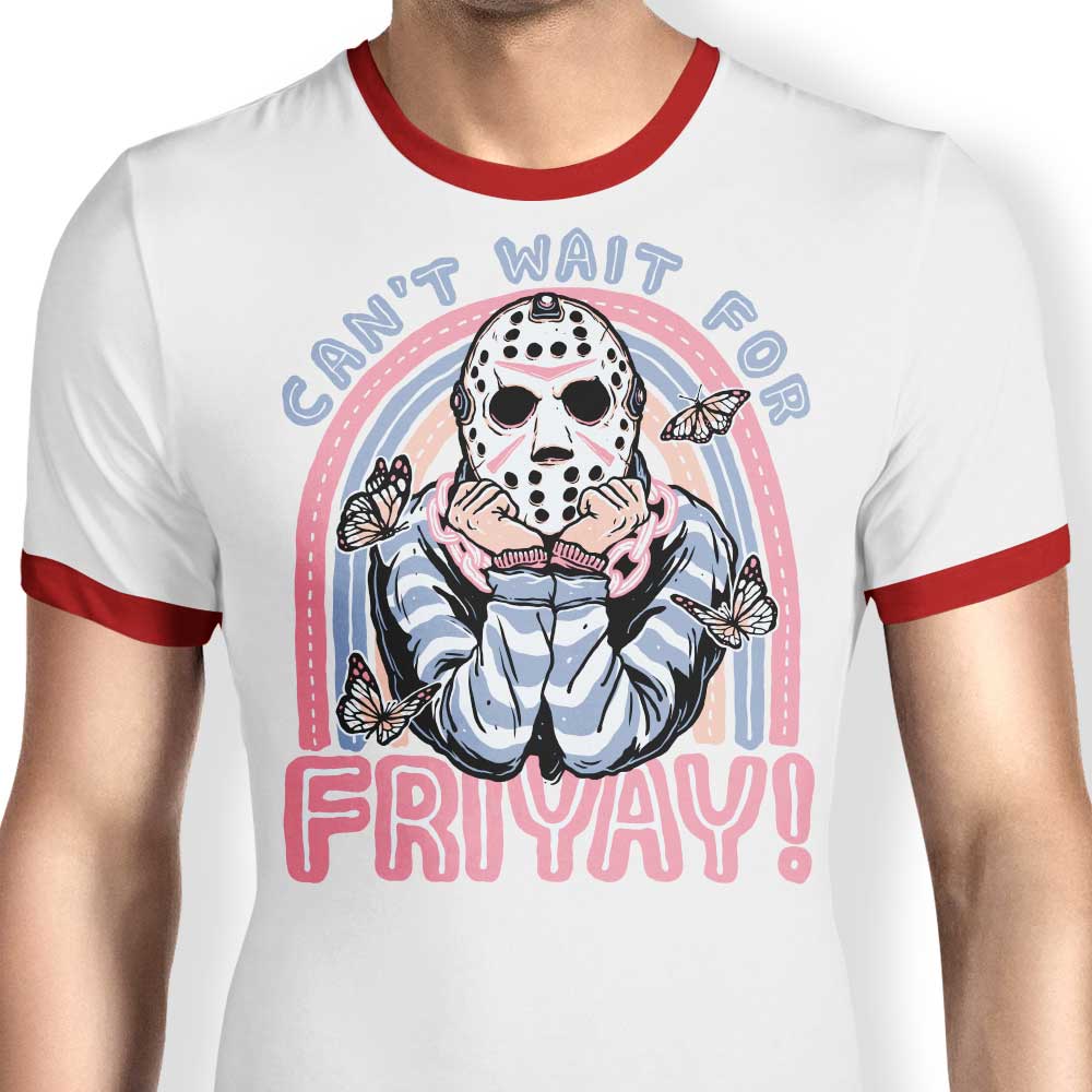 Can't Wait for Friyay - Ringer T-Shirt Hoodie, Sweatshirt | CiraTrend.com (Image 3)