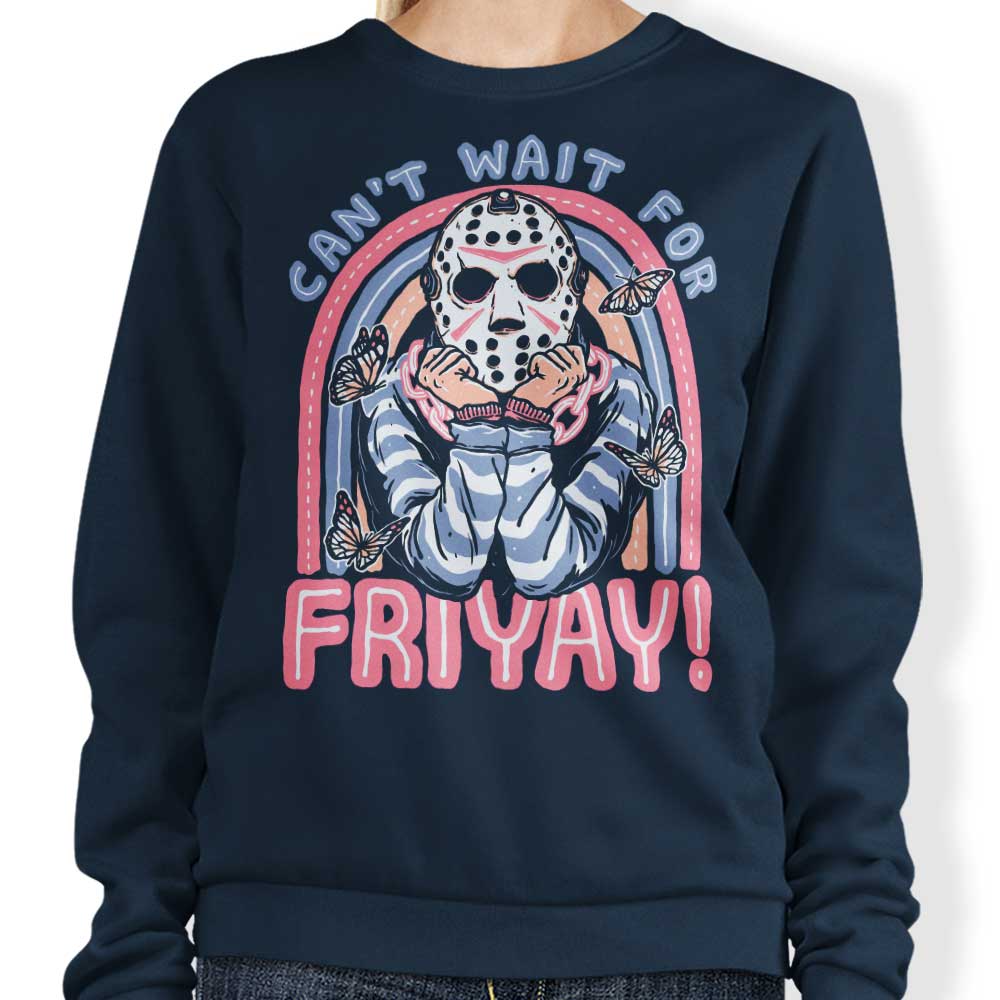 Can't Wait for Friyay - Sweatshirt T-Shirts, Hoodie | CiraTrend.com (Image 3)