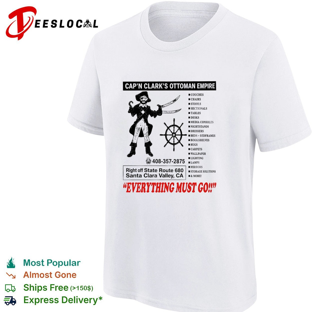 Cap’n Clark’s Ottoman Empire everything must go furniture shirt