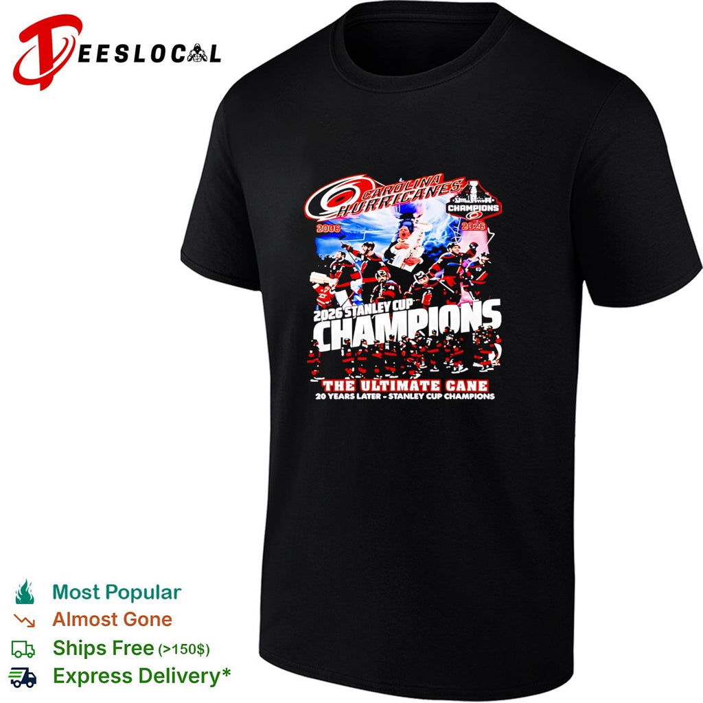 Carolina Hurricanes the ultimate cane team collage 2006 2026 Stanley Cup champions 20 years late shirt