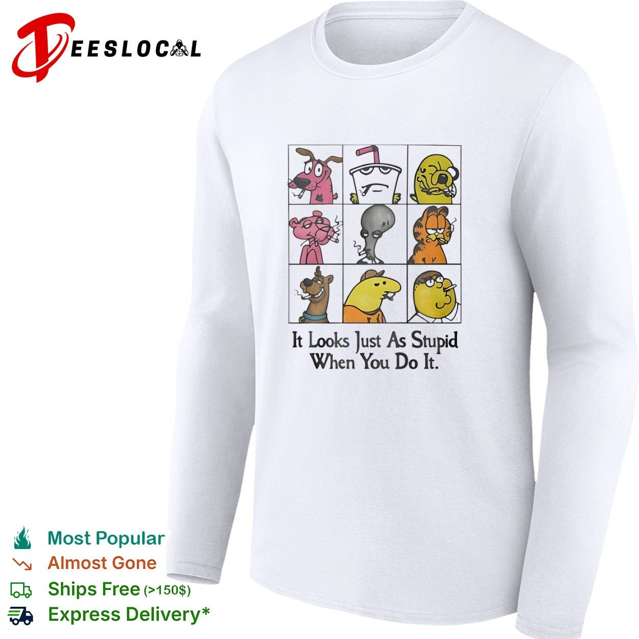 Cartoon Characters It Looks Just As Stupid When You Do It Smoking shirt