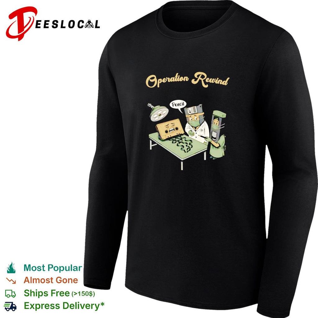 Cassette tape pencil surgeons operation rewind shirt