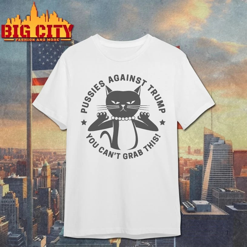 Cat Pussies Against Trump You Can’t Grab This shirt