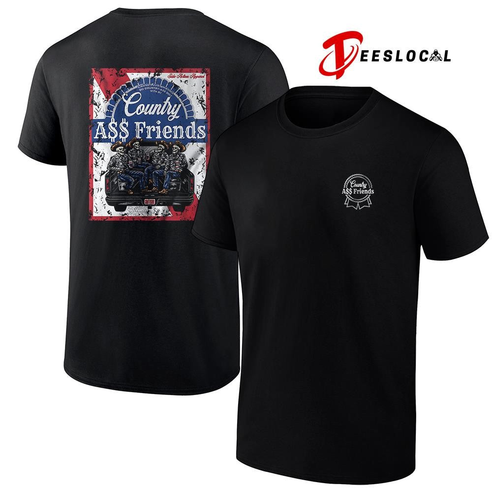 Cause I just wanna do country ass shit with my country ass friends graphic shirt