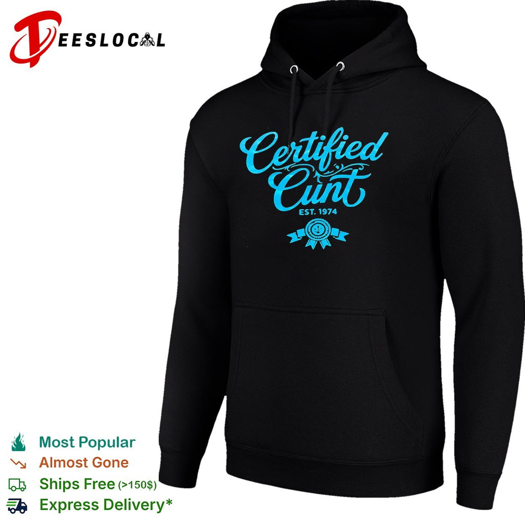 Certified Cunt Est 1974 shirt