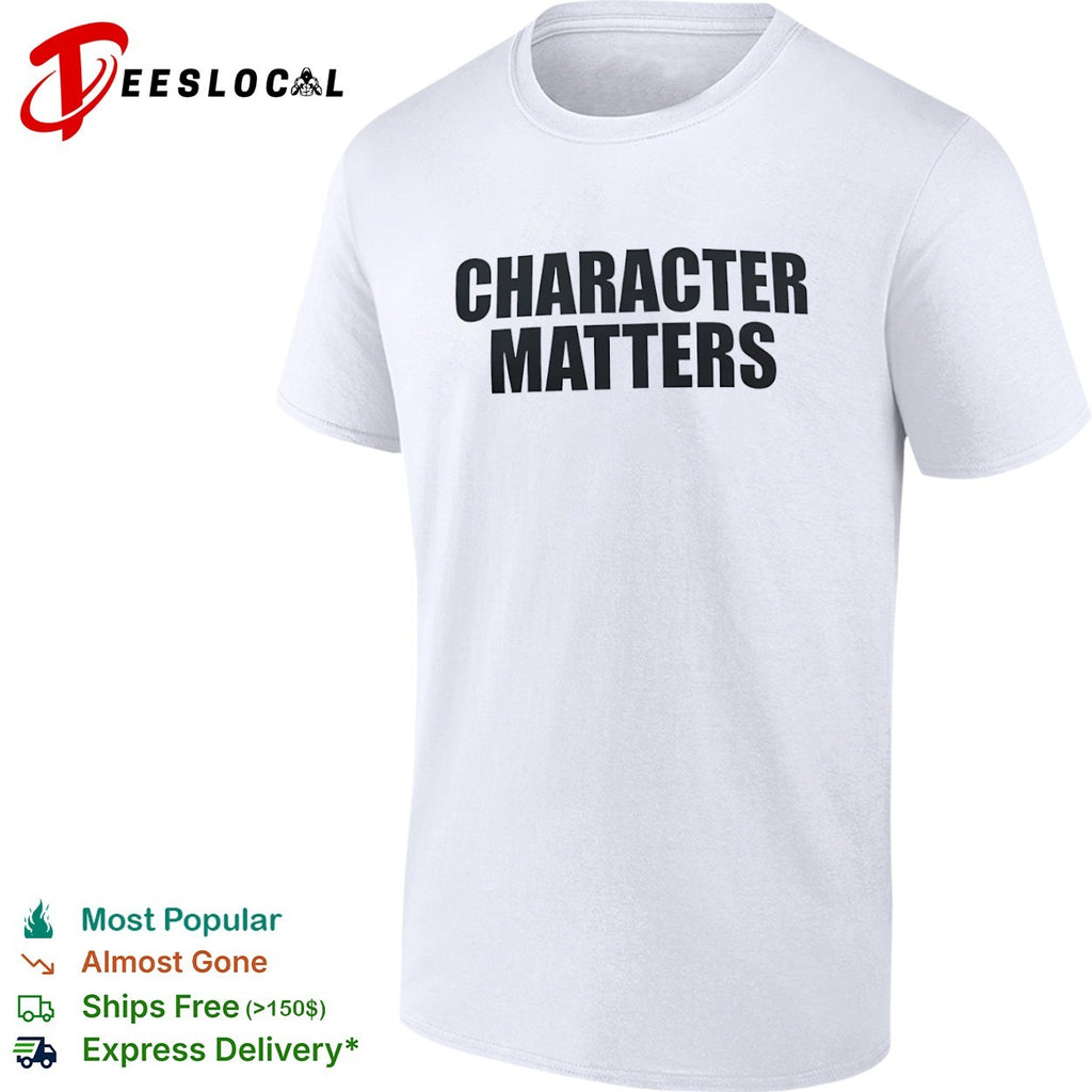 Character Matters inspirational shirt