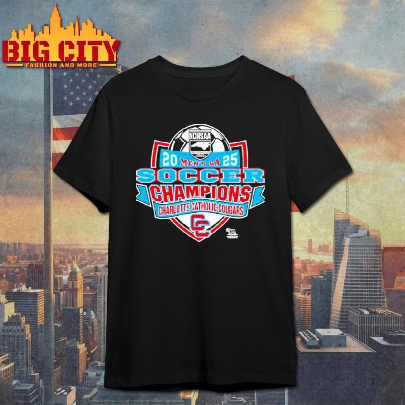 Charlotte Catholic Cougars Nchsaa Men’s 6a 2025 Soccer Division Champions Shirt