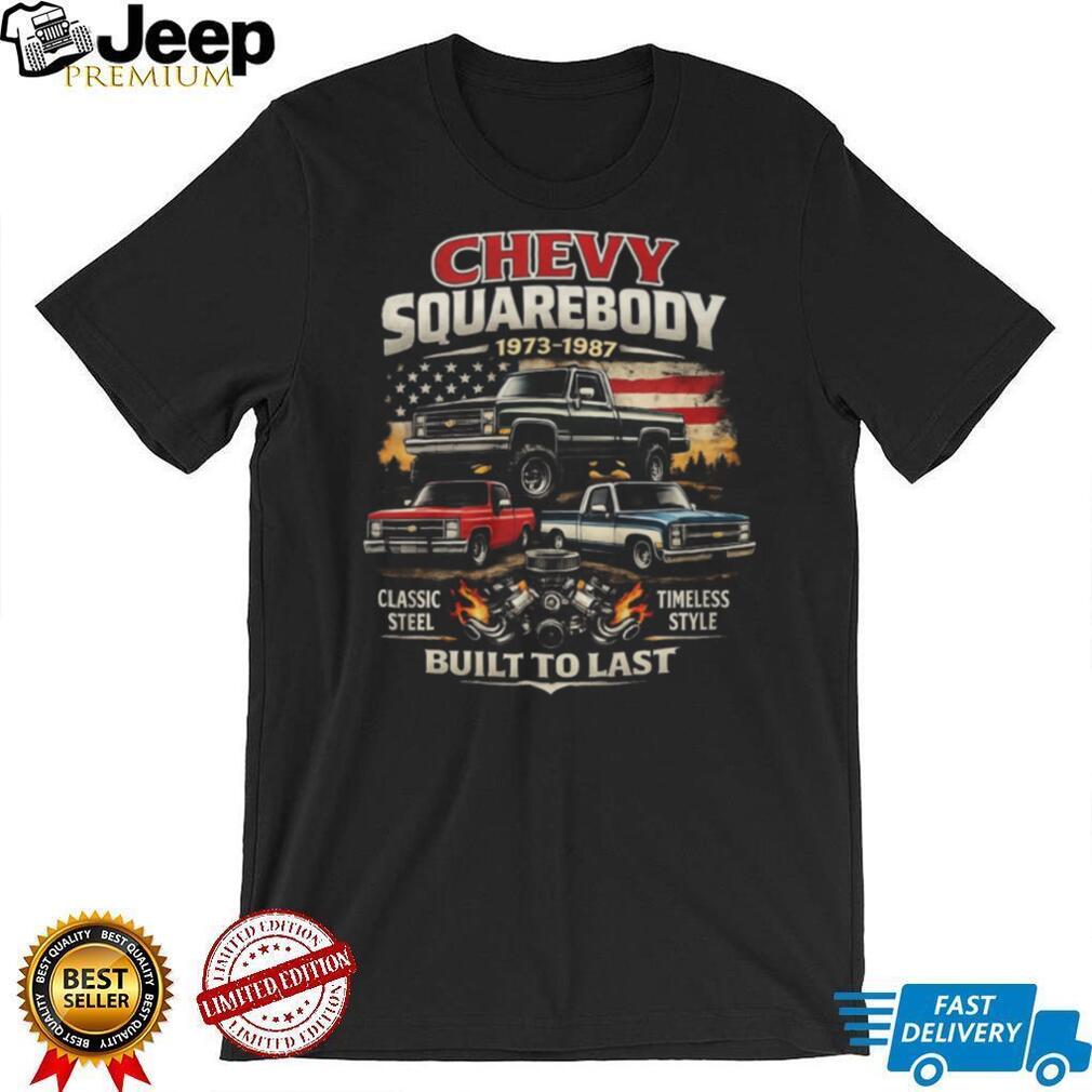 Chevy Squarebody 1973 1987 Classic Steel Built To Last American Flag T Shirt