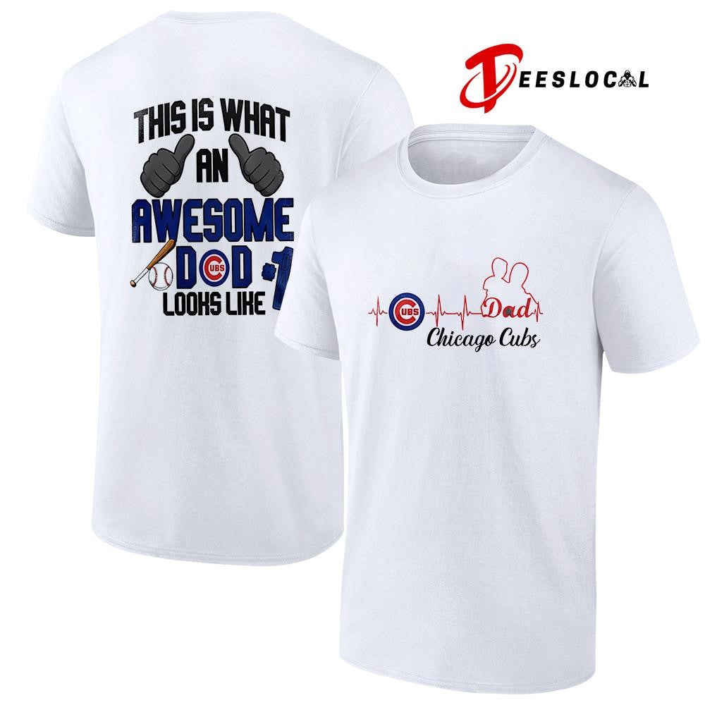 Chicago Cubs Father Day this is what an awesome dad looks like shirt