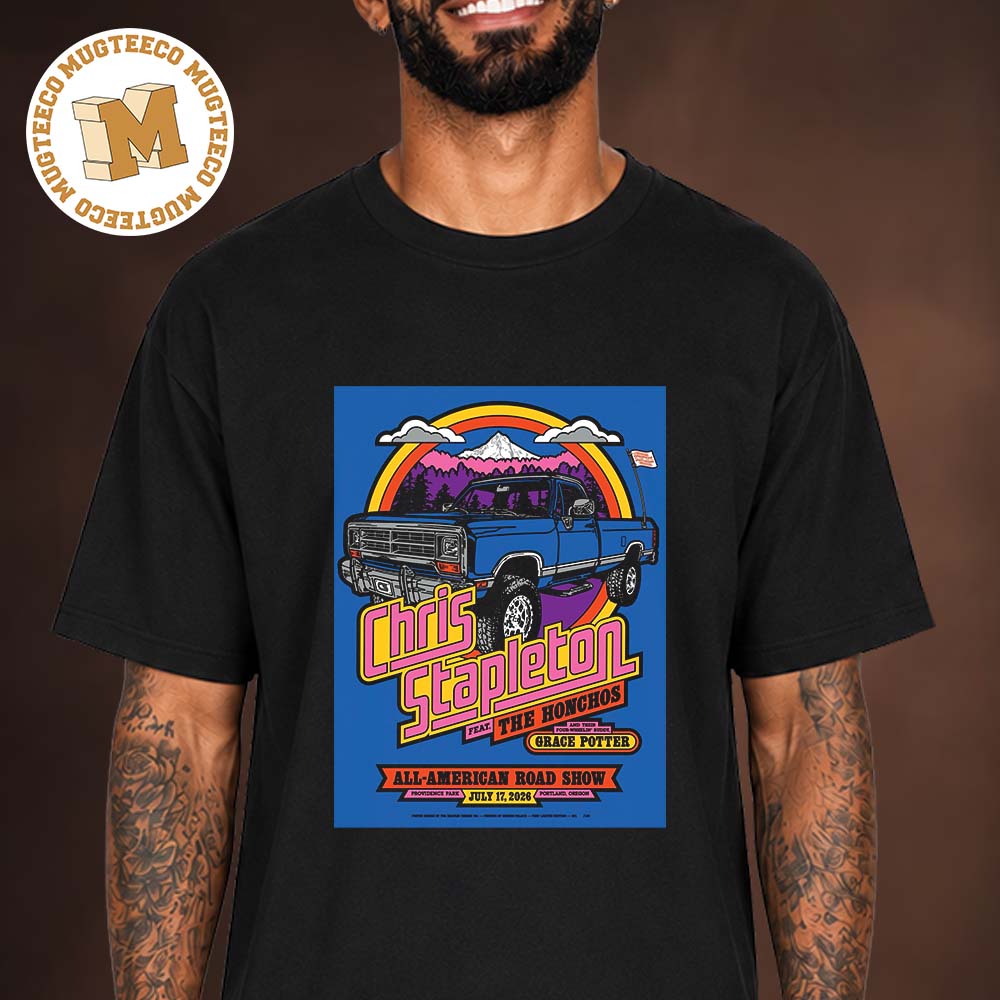 Chris Stapleton Portland OR 2026 Event Poster All American Road Show At July 17 2026 Unisex T Shirt