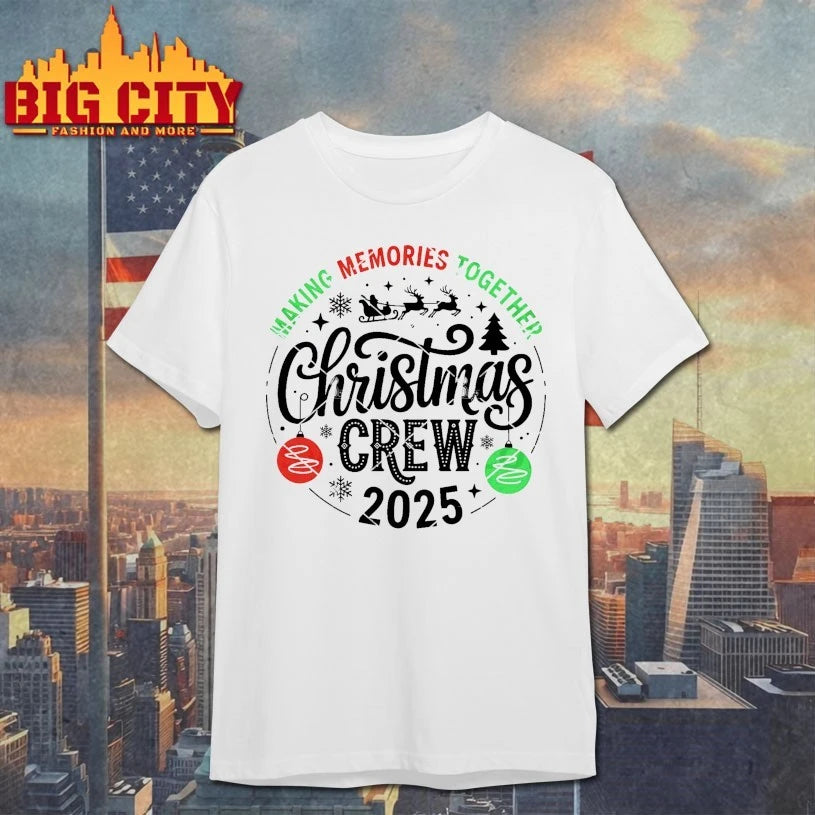 Christmas Crew 2025 Making Memories Together shirt