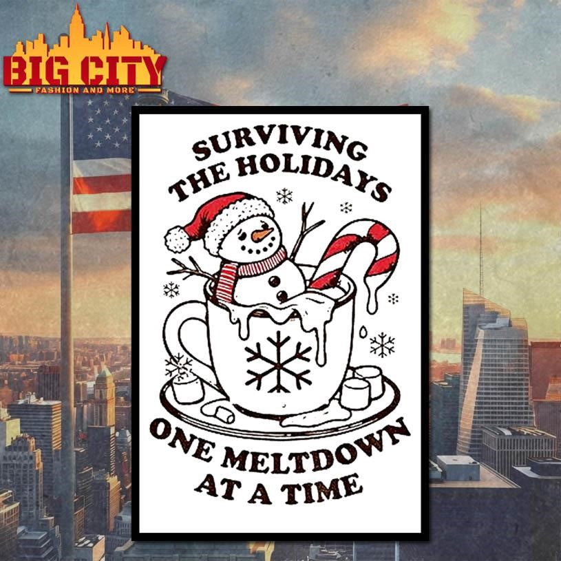 Christmas Melting Snowman Surviving The Holidays One Meltdown At A Time Shirt