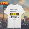Christopher Promoted To Big Brother Est Xxxx Shirt