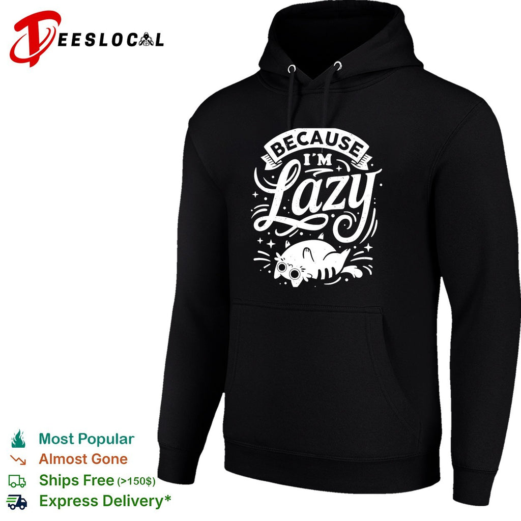 Chubby cat clearly is living its best life because I’m lazy shirt