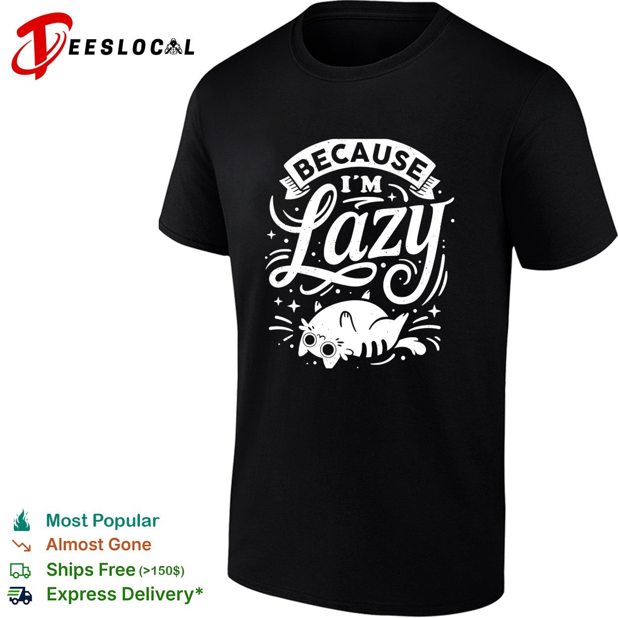 Chubby cat clearly is living its best life because I’m lazy shirt