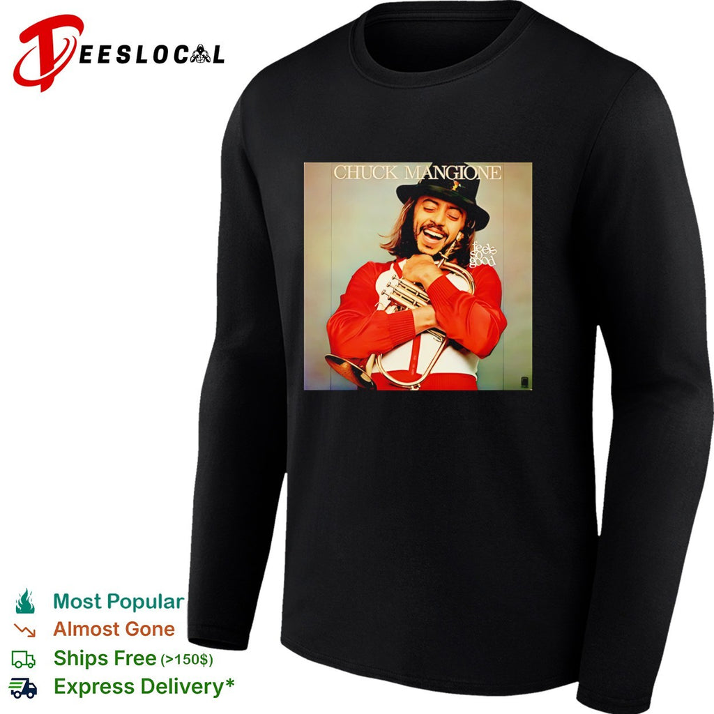 Chuck Mangione Feels So Good shirt