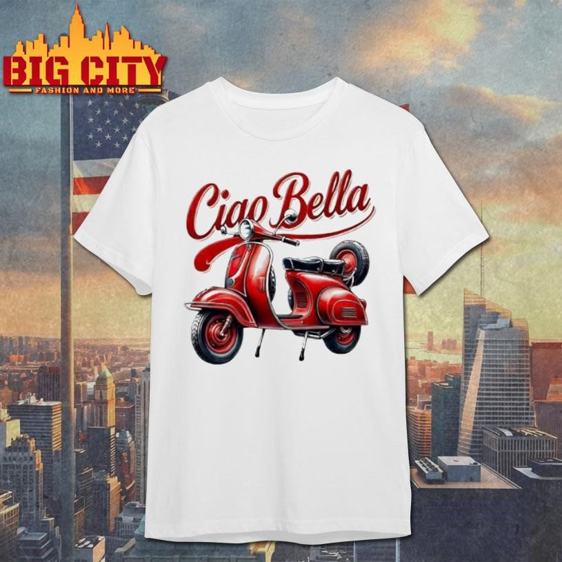 Ciao Bella Italian Style 2025 Shirt