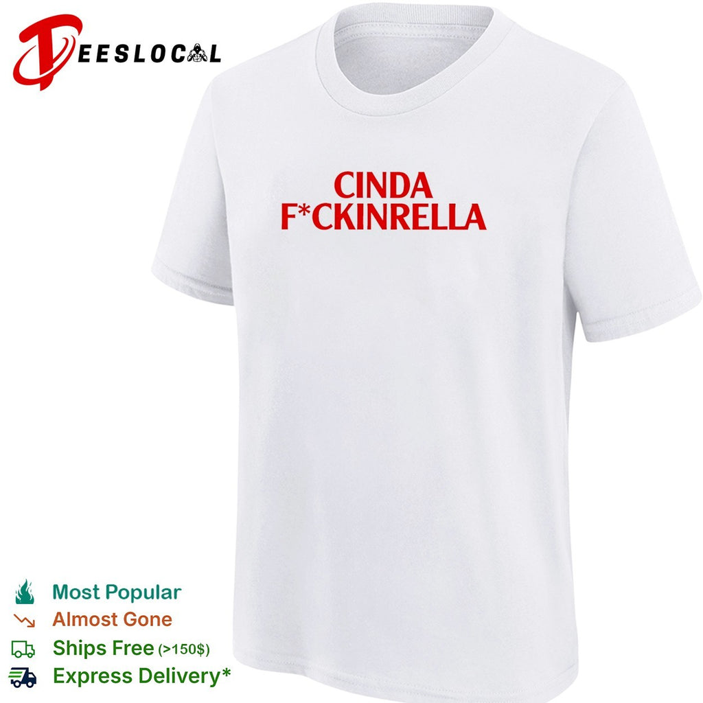 Cinda fckinrella shirt