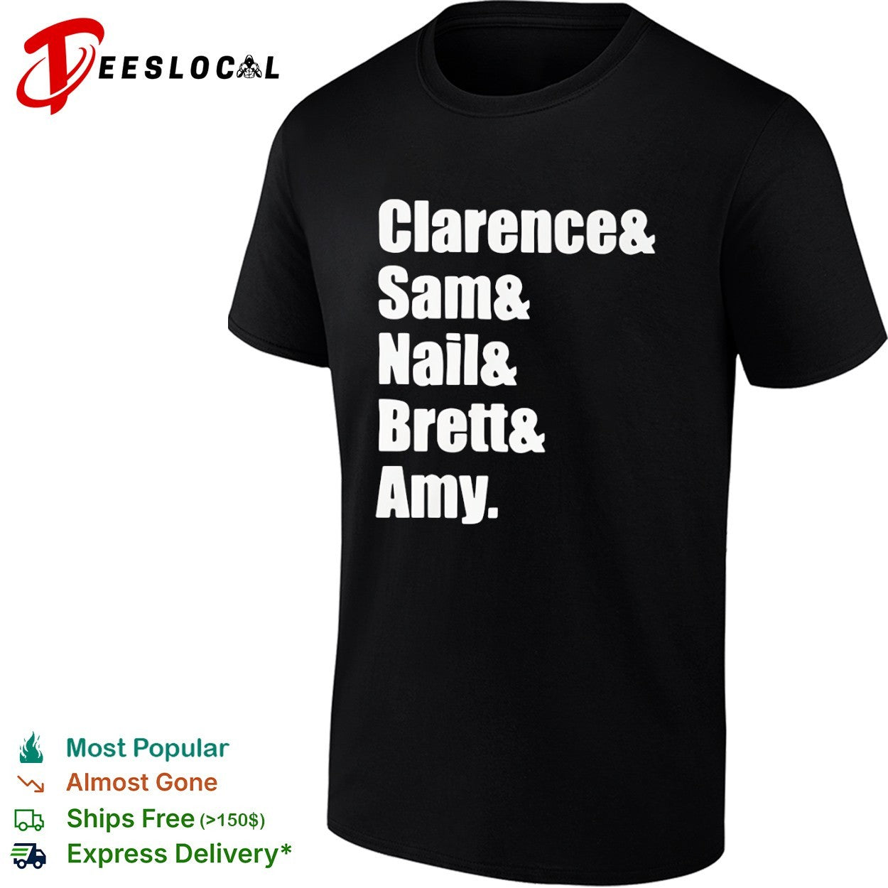 Clarence and Sam and Nail and Brett and Amy shirt