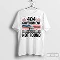 Classic 404 Government Not Found T Shirts Hoodie Longsleeve