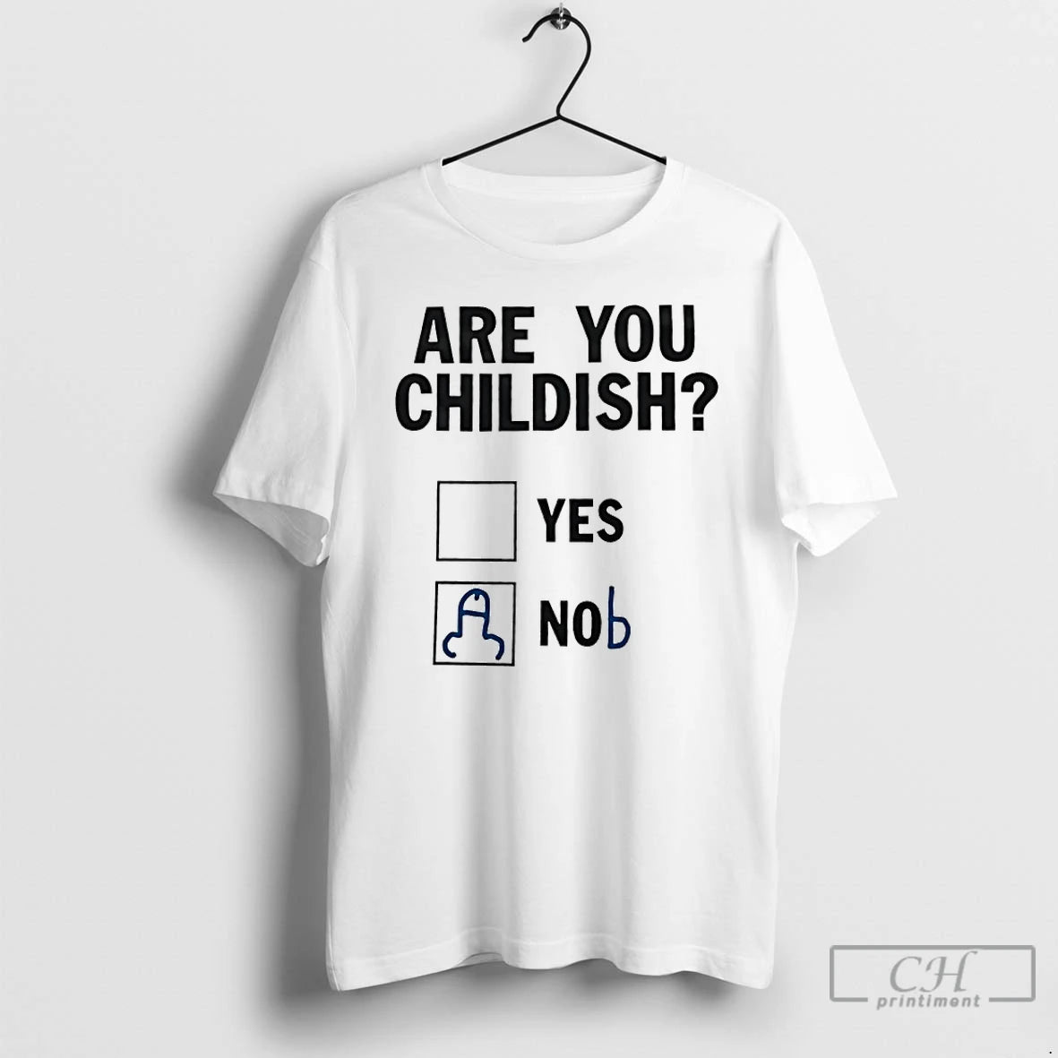 Classic Are You Childish Yes Or Nob T-Shirts, Hoodie, Sweatshirt | CiraTrend.com
