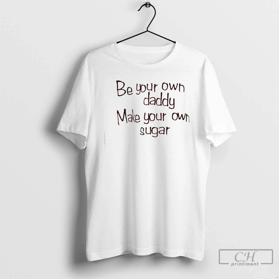 Classic Be Your Own Daddy Make Your Own Sugar T-Shirts, Hoodie, Sweatshirt | CiraTrend.com