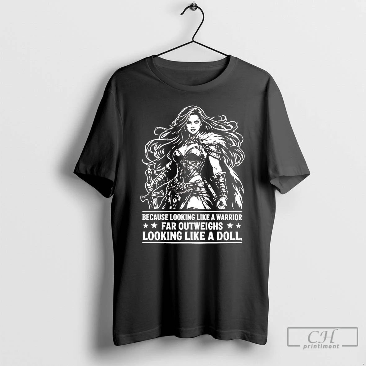 Classic Because Looking Like A Warrior Far Outweighs Looking Like A Doll T Shirts Sweater Hoodie, Sweatshirt | CiraTrend.com