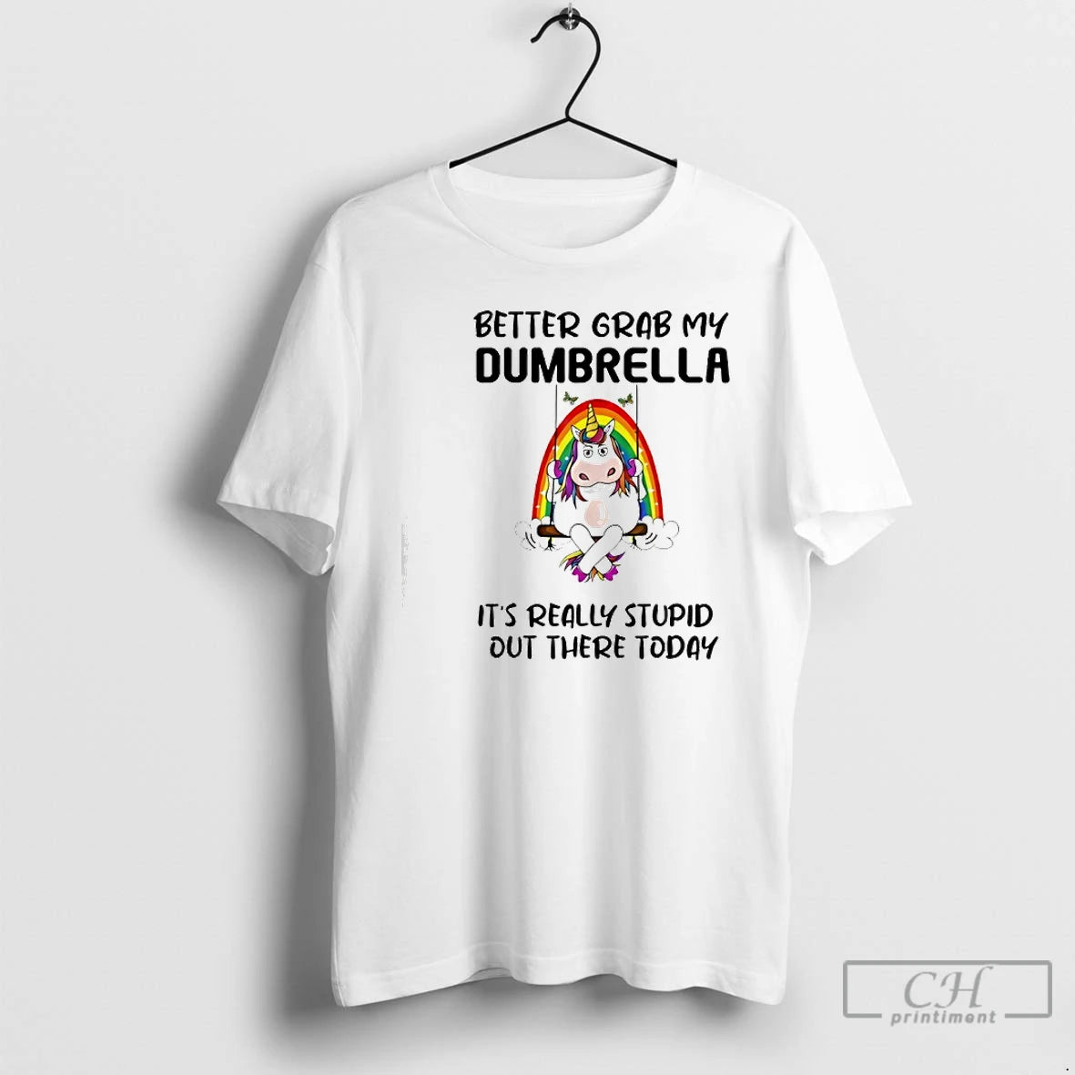 Classic Better Grab My Dumbrella Its Really Stupid Out There T-Shirts, Hoodie, Sweatshirt | CiraTrend.com