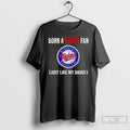 Classic Born A Minnesota Twins Fan Just Like My Daddy T Shirts Hoodie Longsleeve
