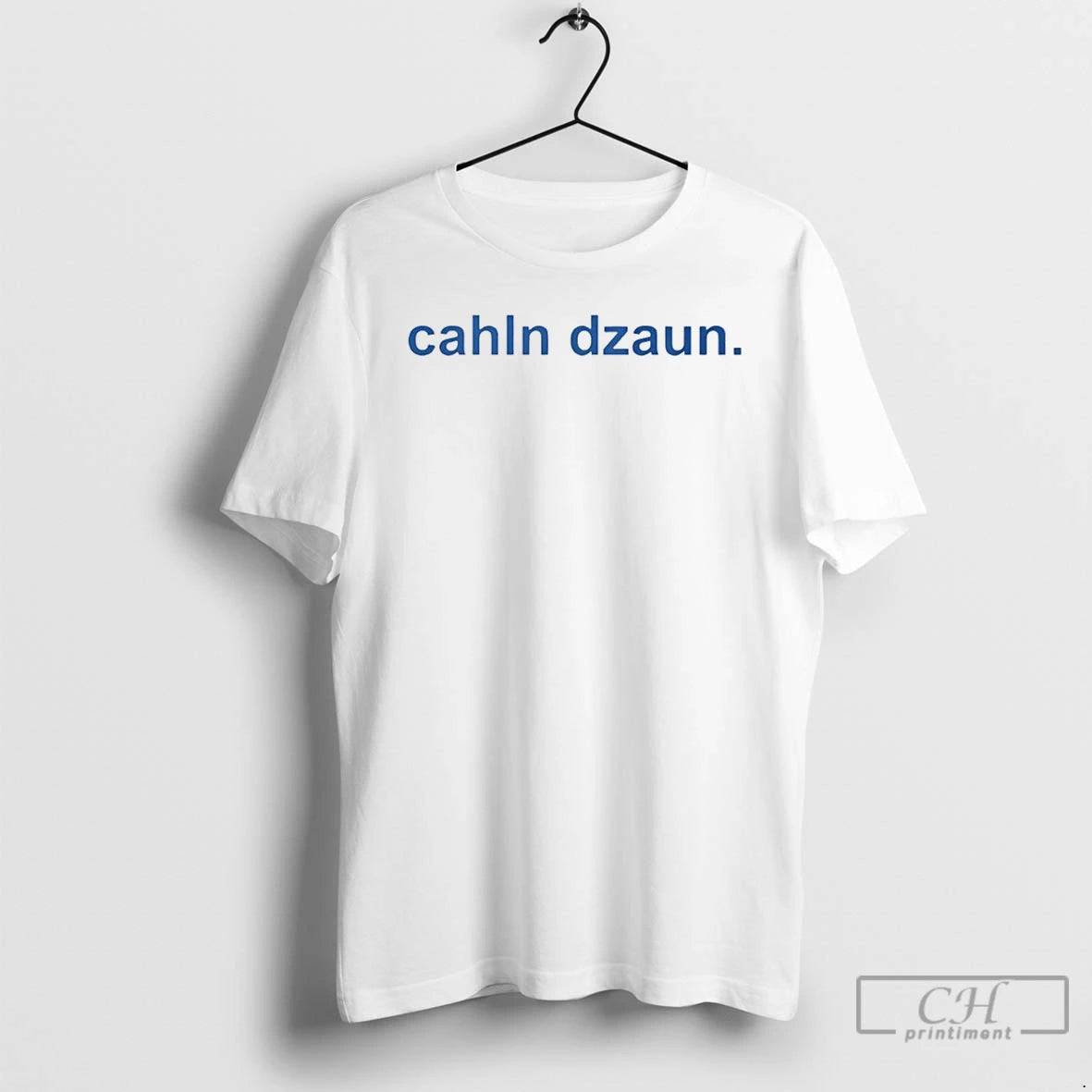Classic Cahln Dzaun T Shirts Hoodie Longsleeve