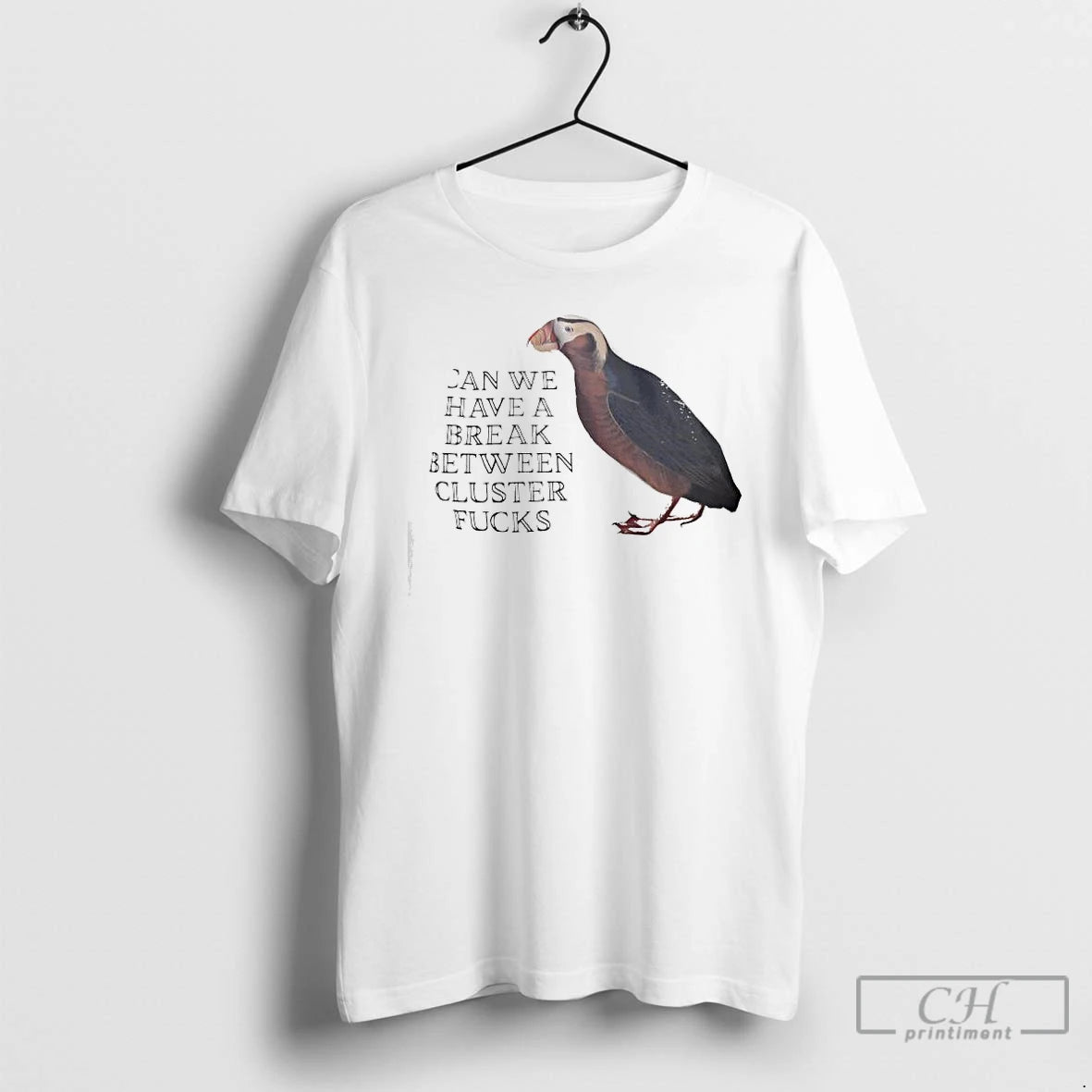 Classic Can We Have A Break Between Cluster Fucks Horned Puffin Graphic T Shirts Sweater Hoodie, Sweatshirt | CiraTrend.com